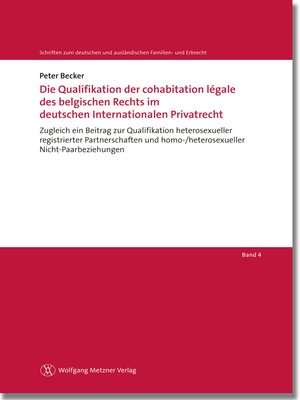 cover image of Die Qualifikation der cohabitation légale des belgischen Rechts im deutschen Internationalen Privatrecht